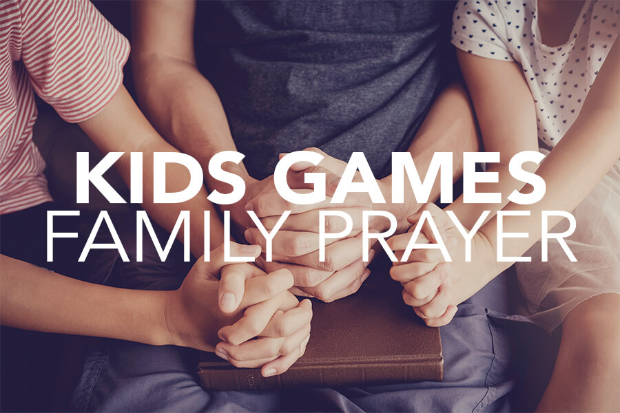 kids_games_family_prayer_1_22_2023